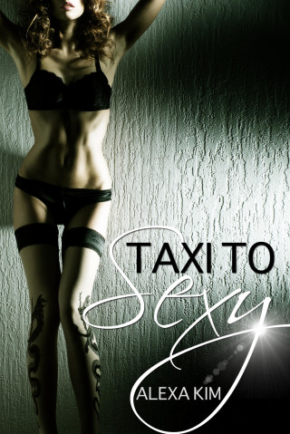 Alexa Kim: Taxi to Sexy