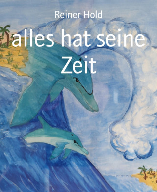 Reiner Hold: alles hat seine Zeit