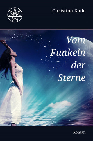 Christina Kade: Vom Funkeln der Sterne