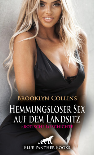 Brooklyn Collins: Hemmungsloser Sex auf dem Landsitz | Erotische Geschichte