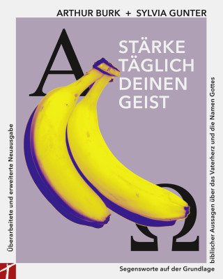 Sylvia Gunter, Arthur Burk: Stärke täglich deinen Geist