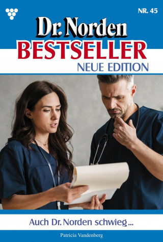 Patricia Vandenberg: Auch Dr. Norden schwieg