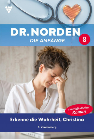 Patricia Vandenberg: Erkenne die Wahrheit, Christina