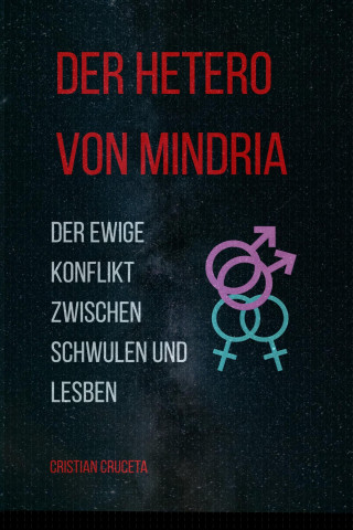 Cristian Cruceta: Der Hetero von Mindria