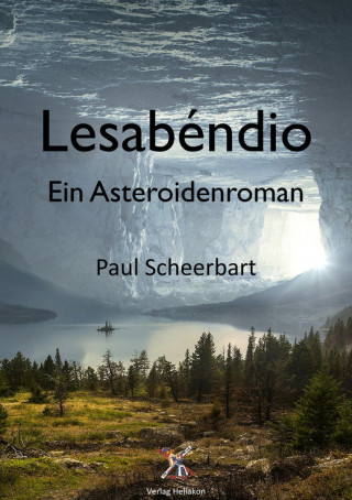 Paul Scheebart: Lesabéndio – Ein Asteroidenroman