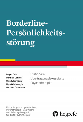 Birger Dulz, Mathias Lohmer, Otto F. Kernberg, Olga Wlodarczyk, Gerhard Dammann: Borderline-Persönlichkeitsstörung