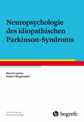 Bernd Leplow, Hubert Ringendahl: Neuropsychologie des idiopathischen Parkinson-Syndroms