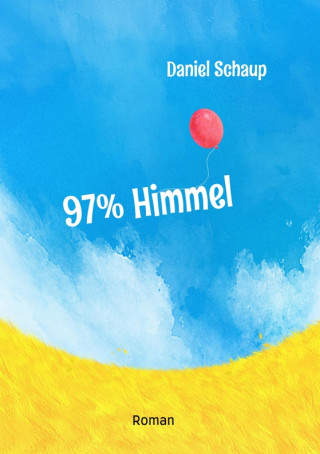 Daniel Schaup: 97% Himmel