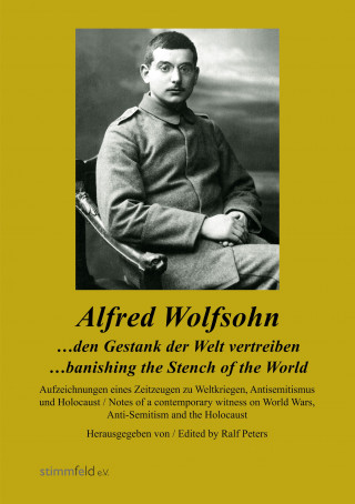 Alfred Wolfsohn: ...den Gestank der Welt vertreiben