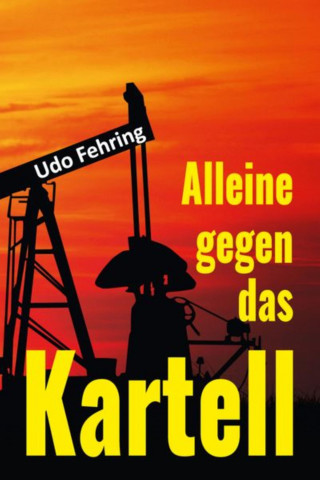 Udo Fehring: Alleine gegen das Kartell