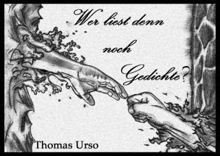 Thomas Urso: Wer liest denn noch Gedichte?