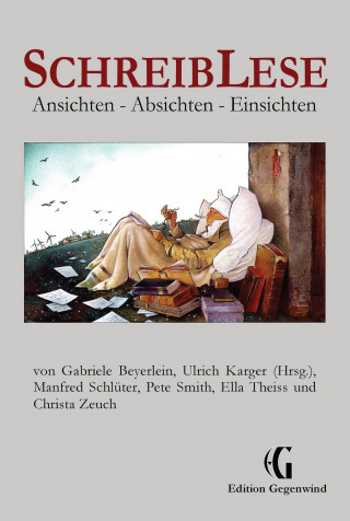 Ulrich Karger, Gabriele Beyerlein, Manfred Schlüter, Pete Smith, Ella Theiss, Christa Zeuch: SchreibLese