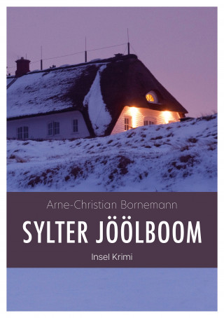 Arne - Christian Bornemann: Sylter Jöölboom