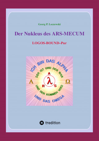 Georg P. Loczewski: Der Nukleus des ARS-MECUM