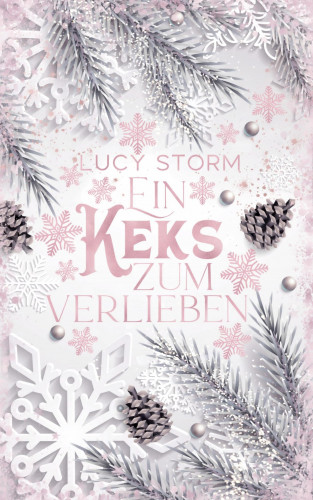 Lucy Storm: Ein Keks zum Verlieben
