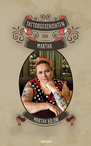 Martha Bülow: Tattoogeschichten von Martha