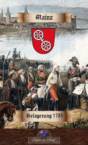 Erik Schreiber: Mainz - Belagerung 1793