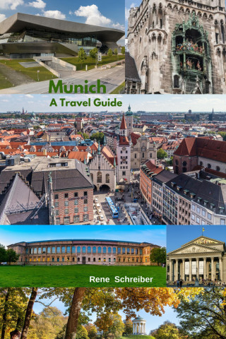 Rene Schreiber: Munich A Travel Guide