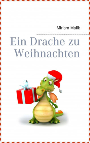 Miriam Malik: Ein Drache zu Weihnachten