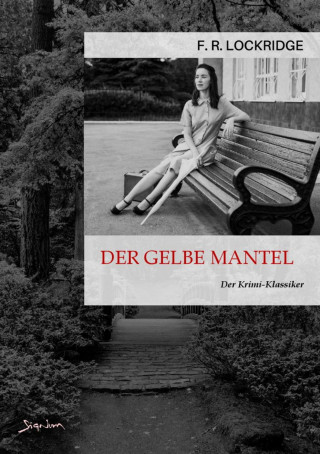 F. R. Lockridge: DER GELBE MANTEL