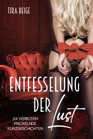 Tira Beige: Entfesselung der Lust