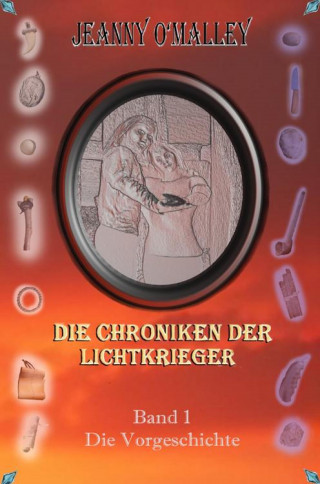 Jeanny O'Malley: Die Chroniken der Lichtkrieger