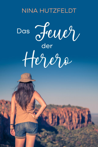 Nina Hutzfeldt: Das Feuer der Herero