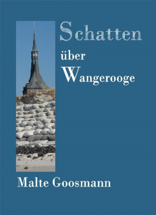 Malte Goosmann: Schatten über Wangerooge