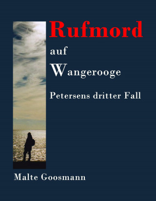 Malte Goosmann: Rufmord auf Wangerooge