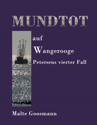 Malte Goosmann: Mundtot auf Wangerooge