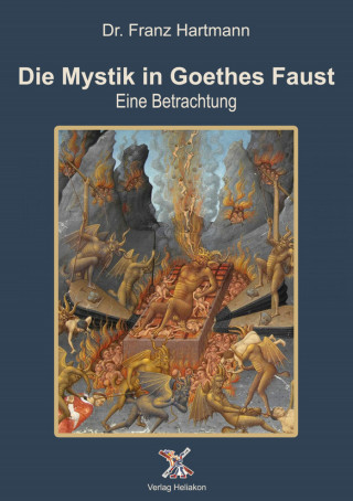 Dr. Franz Hartmann: Die Mystik in Goethes Faust