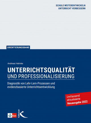 Andreas Helmke: Unterrichtsqualität und Professionalisierung