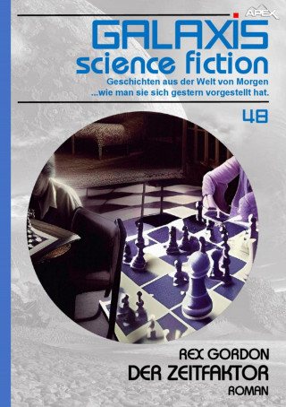 Rex Gordon: GALAXIS SCIENCE FICTION, Band 48: DER ZEITFAKTOR