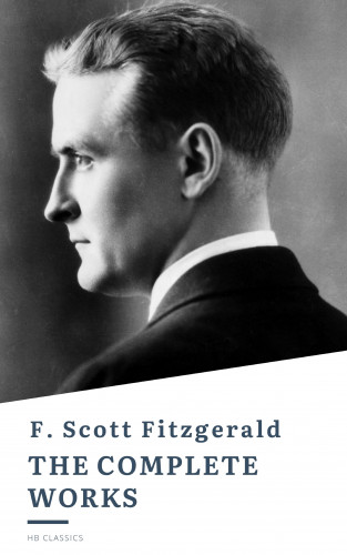 F. Scott Fitzgerald, HB Classics: The Complete Works of F. Scott Fitzgerald