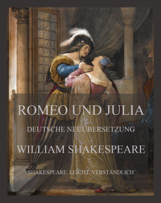 William Shakespeare: Romeo und Julia