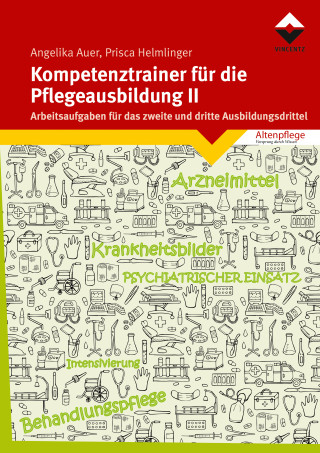 Angelika Auer, Prisca Helmlinger: Kompetenztrainer für die Pflegeausbildung II