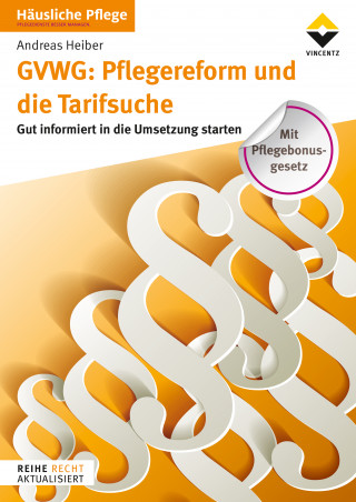 Andreas Heiber: GVWG: Pflegereform und die Tarifsuche