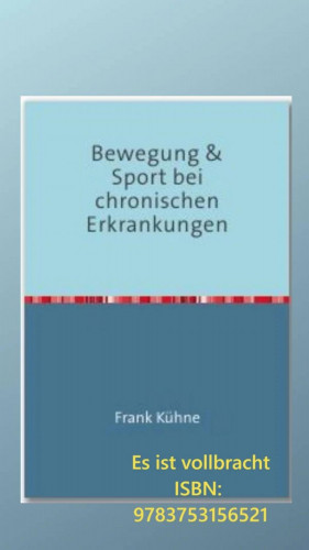 Frank Kühne: Bewegung & Sport bei chronischen Erkrankungen