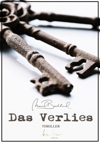 Marcel Burkhard: Das Verlies
