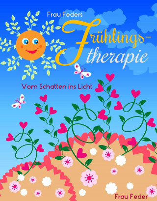 Frau Feder: Frau Feders Frühlingstherapie