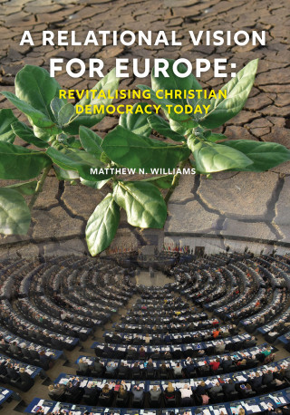 Matthew N. Williams: A Relational vision for Europe: