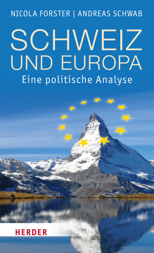 Nicola Forster, Andreas Schwab: Schweiz und Europa
