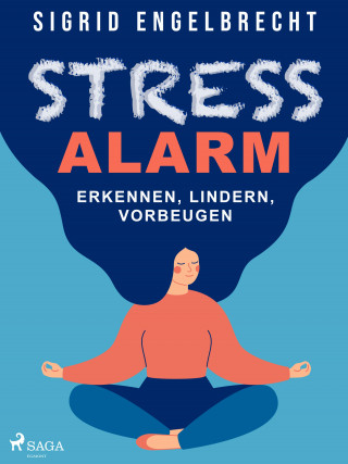 Sigrid Engelbrecht: Stressalarm – Erkennen, lindern, vorbeugen