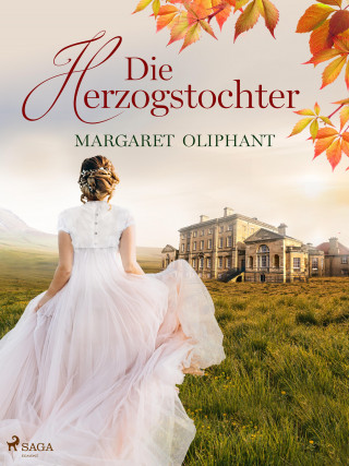 Margaret Oliphant: Die Herzogstochter