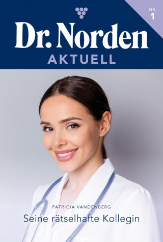 Patricia Vandenberg: Seine rätselhafte Kollegin