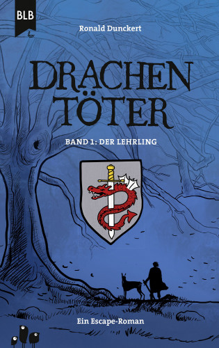 Ronald Dunckert: Drachentöter - Der Lehrling