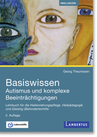 Georg Theunissen: Basiswissen Autismus und komplexe Beeinträchtigungen