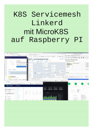 Alfred Sabitzer: K8S Servicemesh Linkerd mit MicroK8S auf Raspberry PI
