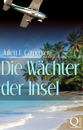 Juliett L. Carpenter: Die Wächter der Insel