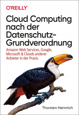 Thorsten Hennrich: Cloud Computing nach der Datenschutz-Grundverordnung
